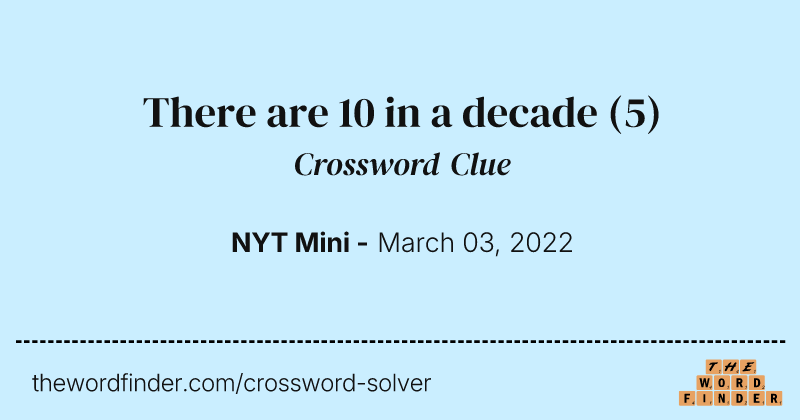 There are 10 in a decade crossword clue image