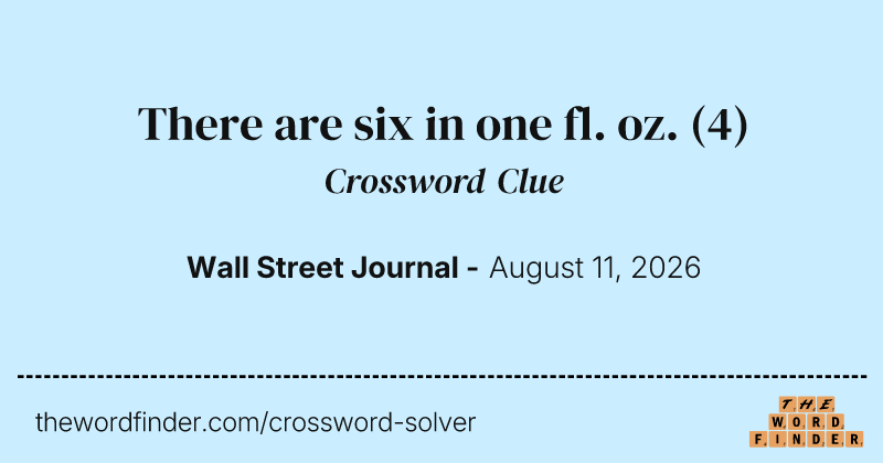 There are six in one fl. oz. crossword clue image
