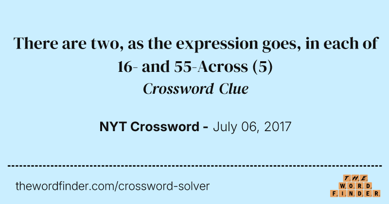 There are two, as the expression goes, in each of 16- and 55-Across crossword clue image