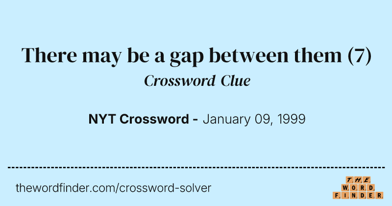 There may be a gap between them crossword clue image