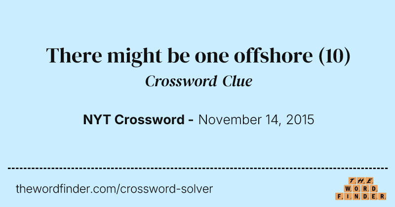 There might be one offshore crossword clue image