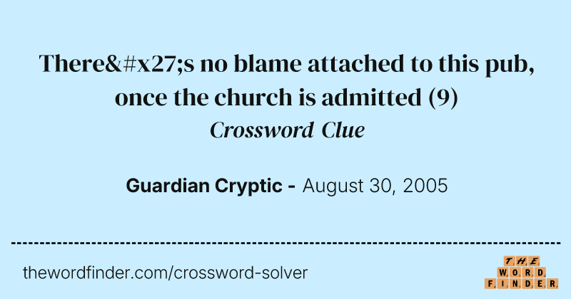 There's no blame attached to this pub, once the church is admitted crossword clue image