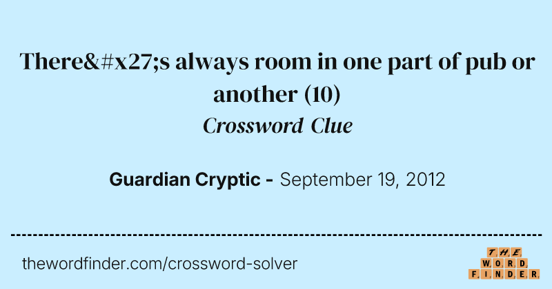 There's always room in one part of pub or another crossword clue image
