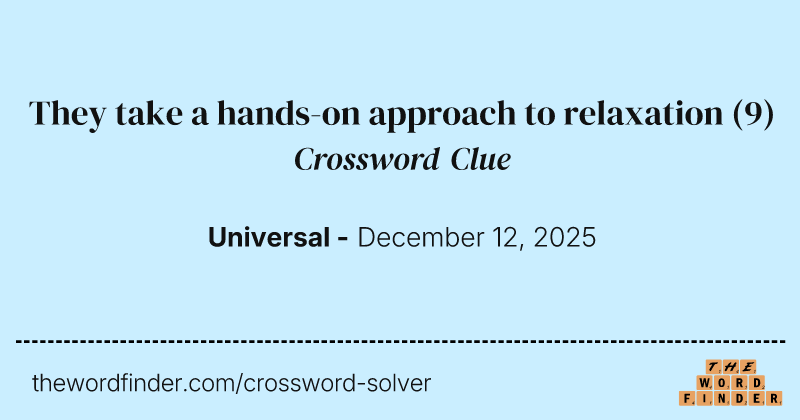 They take a hands-on approach to relaxation crossword clue image