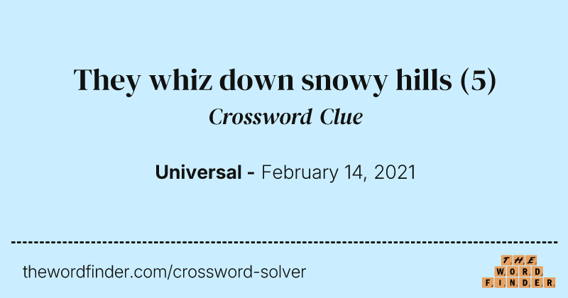 They whiz down snowy hills crossword clue image