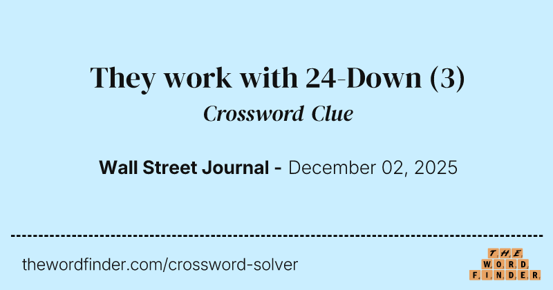 They work with 24-Down crossword clue image