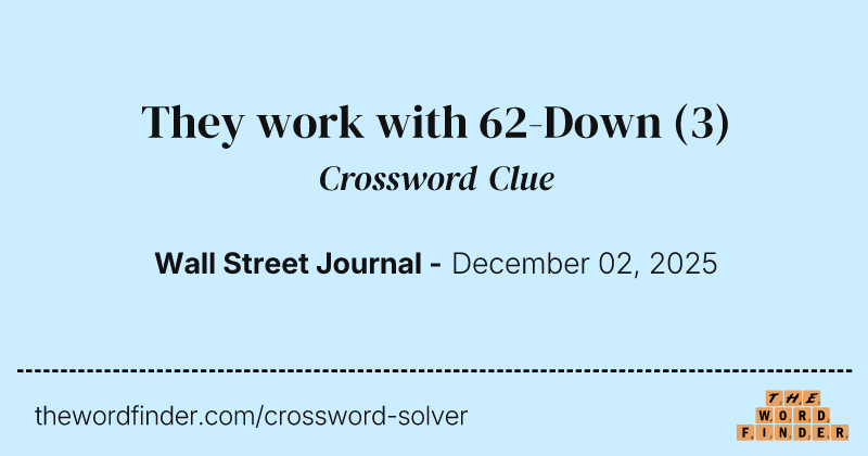 They work with 62-Down crossword clue image