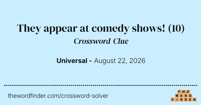 They appear at comedy shows! crossword clue image