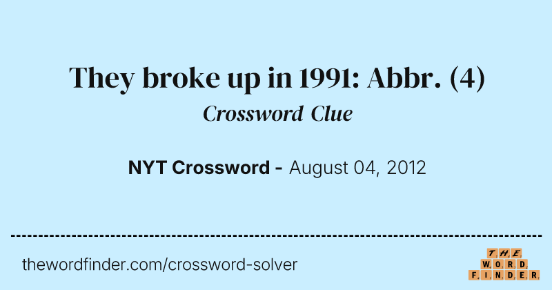 They broke up in 1991: Abbr. crossword clue image
