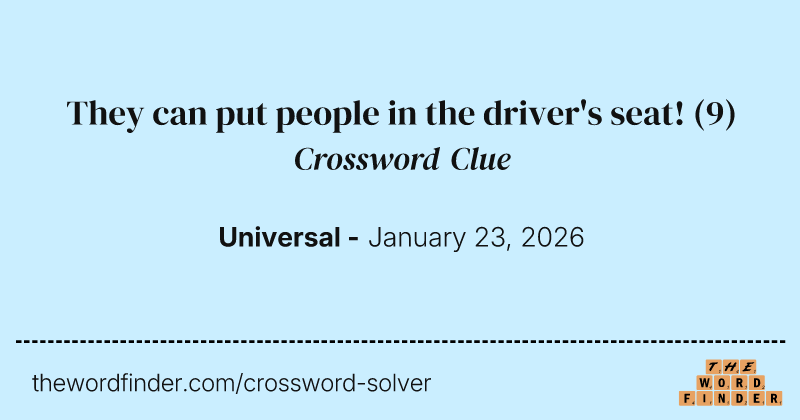 They can put people in the driver's seat! crossword clue image