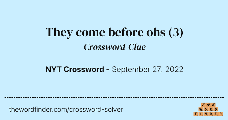 They come before ohs crossword clue image