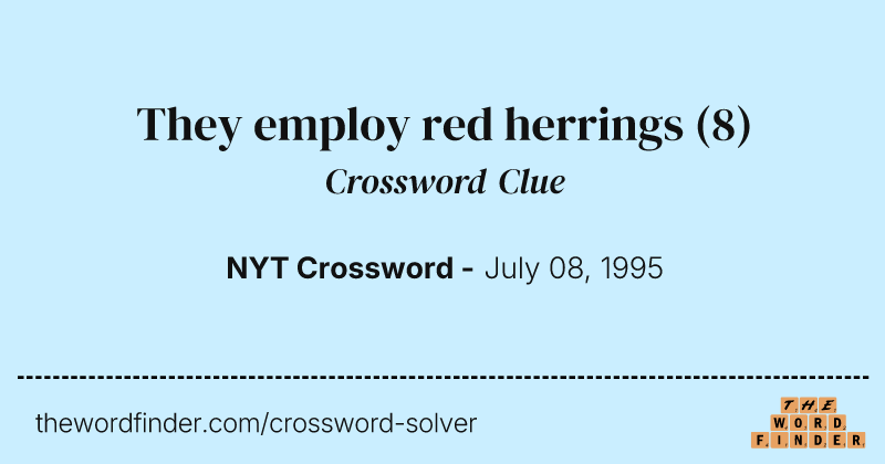 They employ red herrings crossword clue image