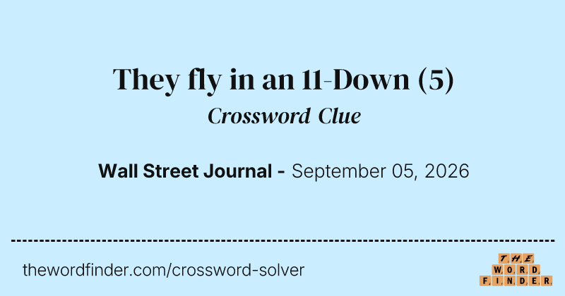 They fly in an 11-Down crossword clue image