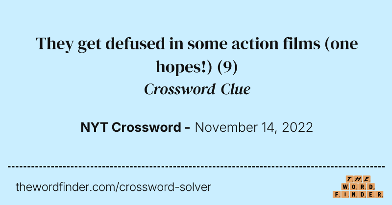They get defused in some action films (one hopes!) crossword clue image