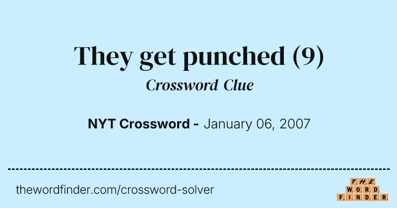 They get punched crossword clue image