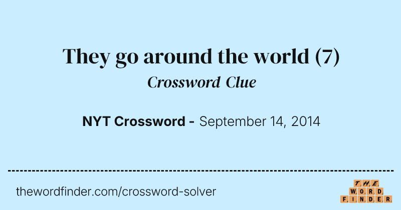 They go around the world crossword clue image