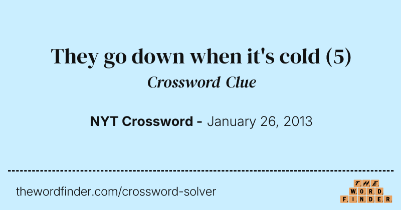 They go down when it's cold crossword clue image