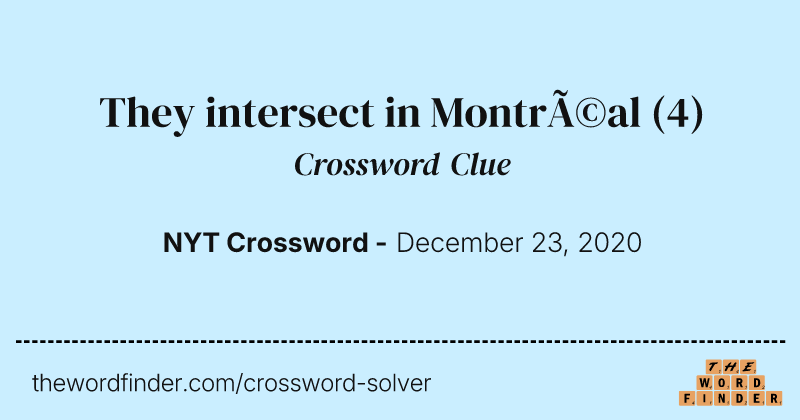 They intersect in Montréal crossword clue image