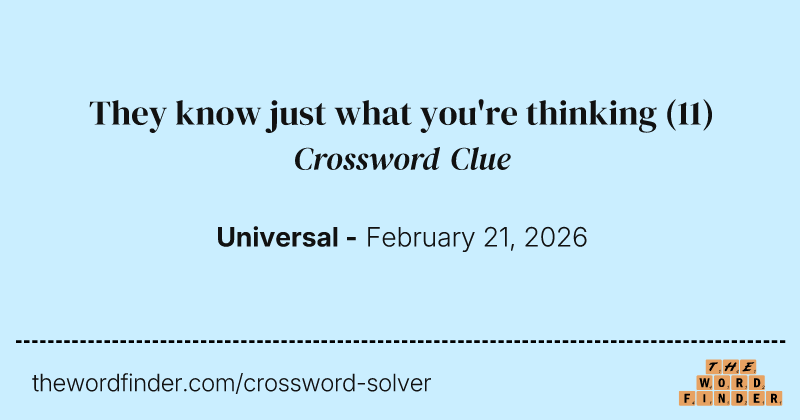 They know just what you're thinking crossword clue image