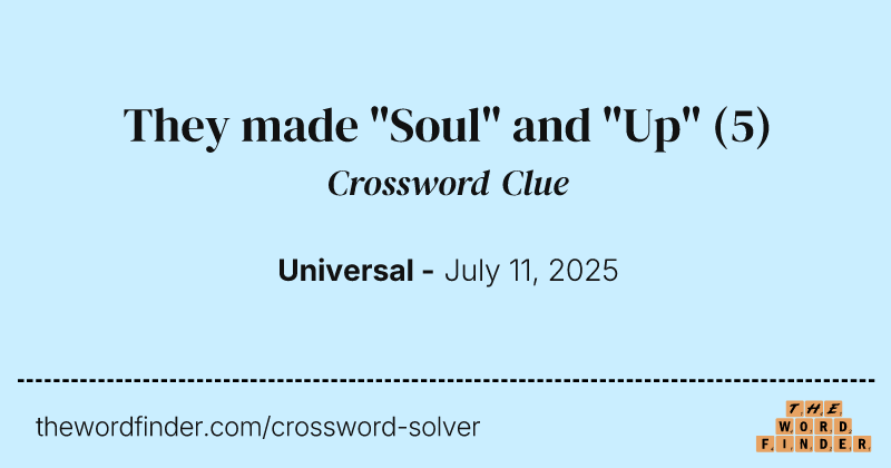 They made "Soul" and "Up" crossword clue image