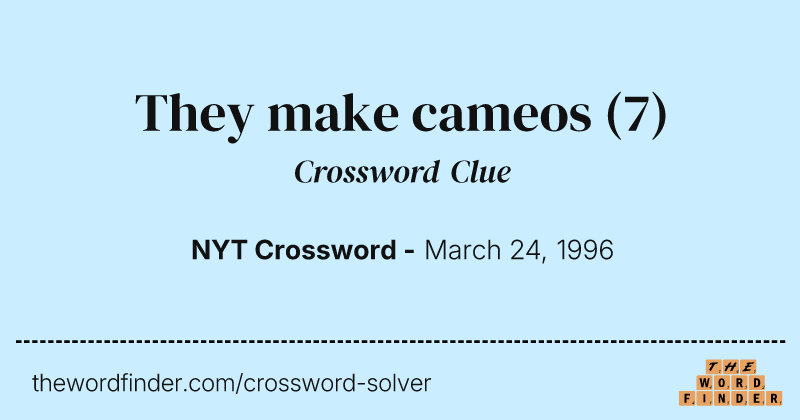 They make cameos crossword clue image