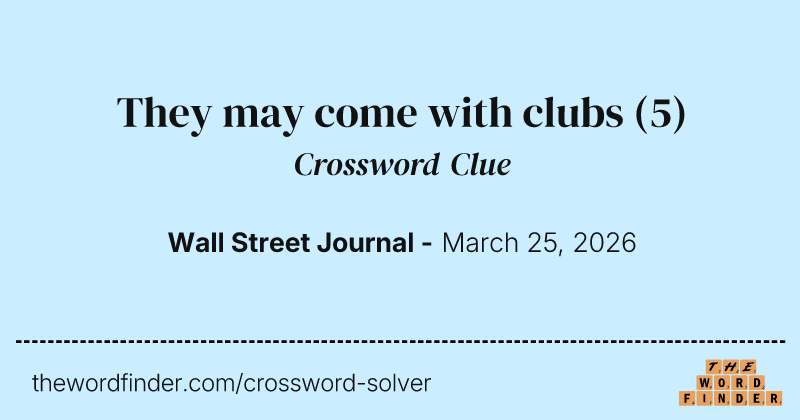 They may come with clubs crossword clue image