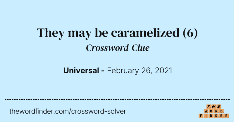 They may be caramelized crossword clue image