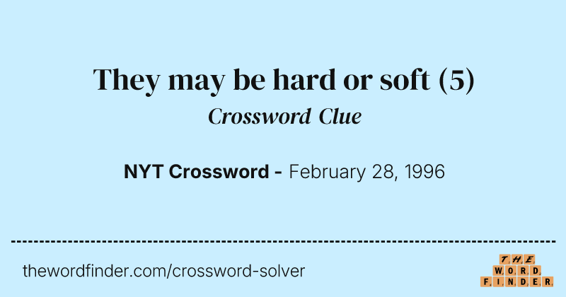 They may be hard or soft crossword clue image