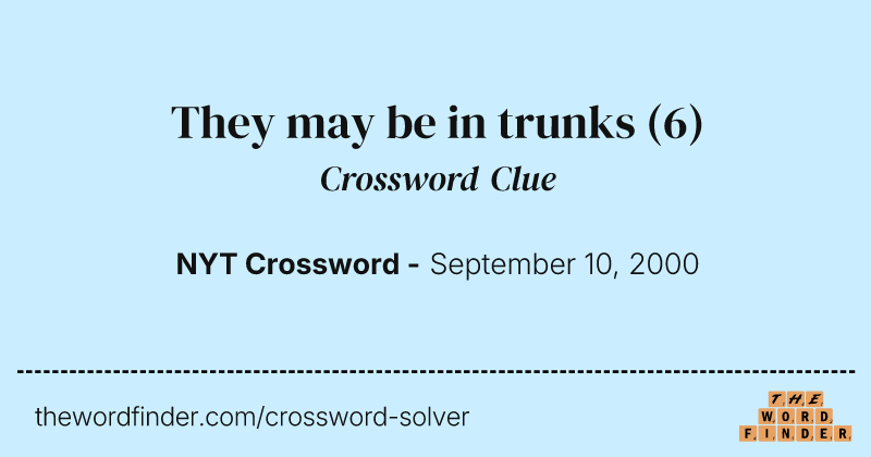 They may be in trunks crossword clue image