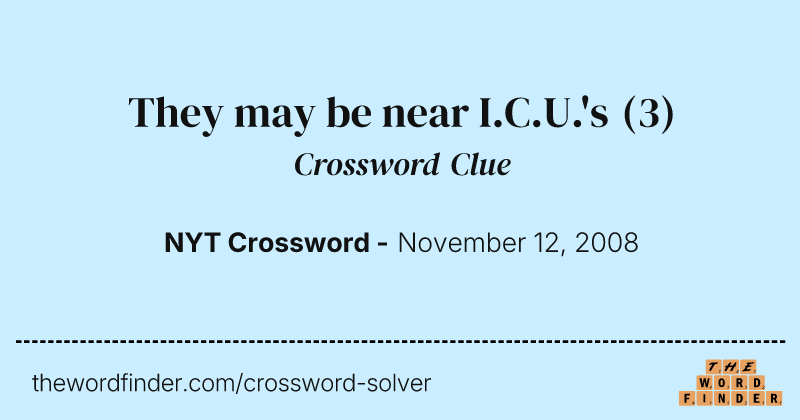 They may be near I.C.U.'s crossword clue image