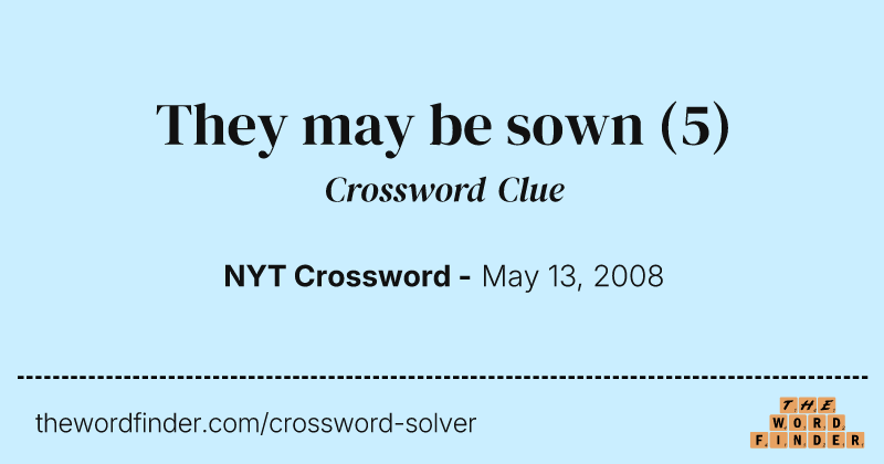 They may be sown crossword clue image
