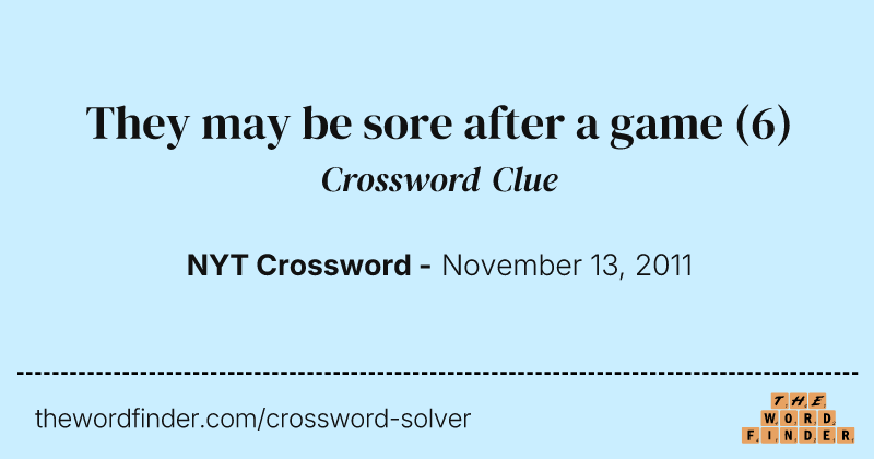 They may be sore after a game crossword clue image
