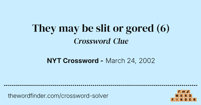 They may be slit or gored crossword clue image