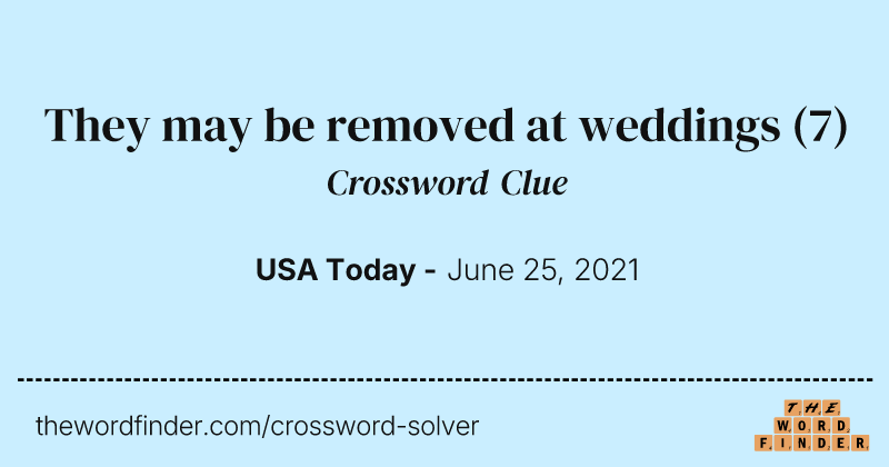 They may be removed at weddings crossword clue image
