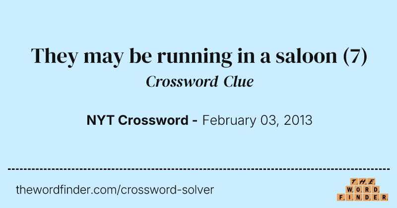They may be running in a saloon crossword clue image
