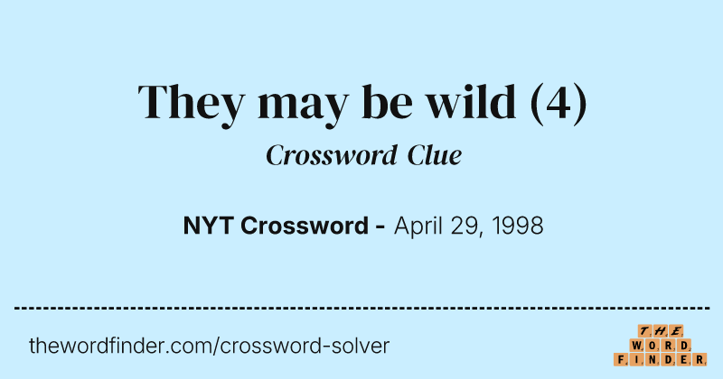 They may be wild crossword clue image