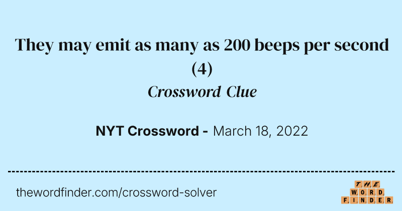 They may emit as many as 200 beeps per second crossword clue image