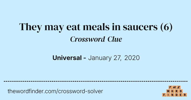 They may eat meals in saucers crossword clue image