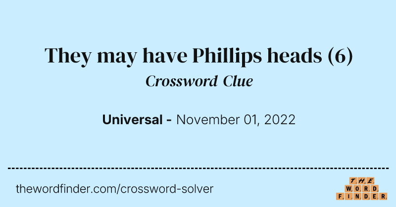 They may have Phillips heads crossword clue image