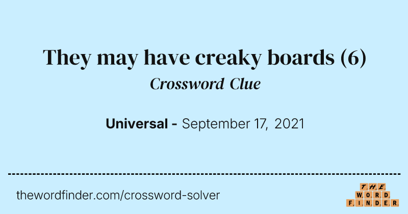 They may have creaky boards crossword clue image