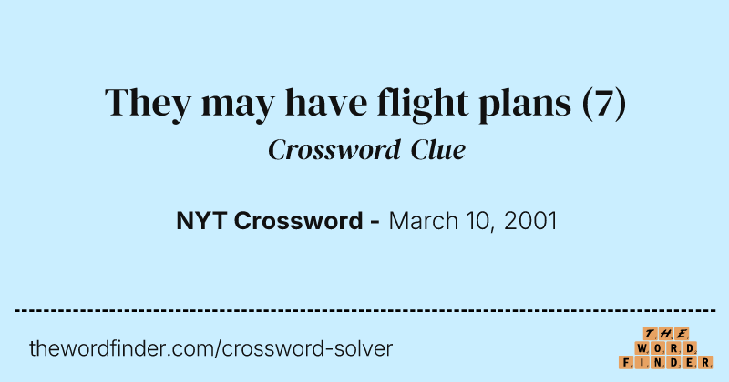 They may have flight plans crossword clue image