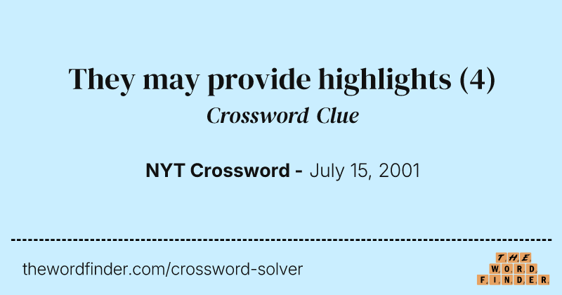 They may provide highlights crossword clue image