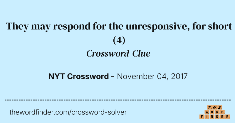 They may respond for the unresponsive, for short crossword clue image