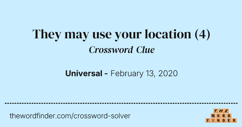 They may use your location crossword clue image