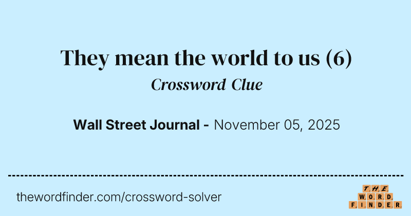 They mean the world to us crossword clue image