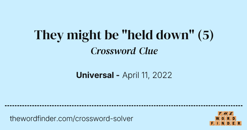 They might be "held down" crossword clue image