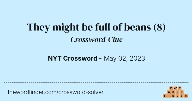 They might be full of beans crossword clue image