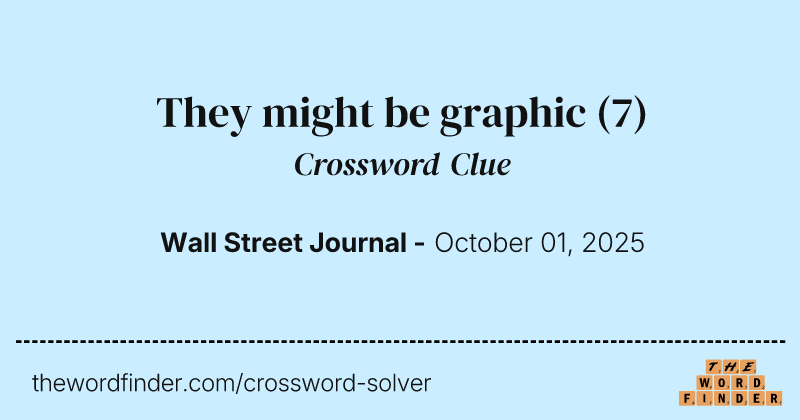 They might be graphic crossword clue image