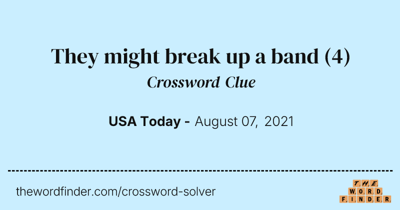 They might break up a band crossword clue image