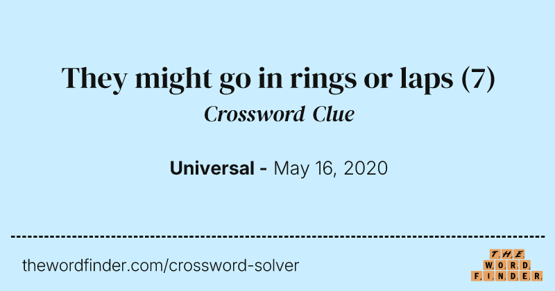 They might go in rings or laps crossword clue image